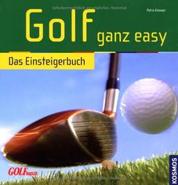 Golf ganz easy: Das Einsteigerbuch