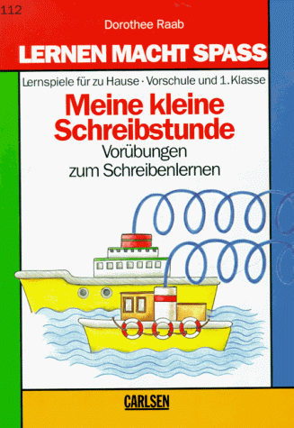 Lernen macht Spaß, Meine kleine Schreibstunde, Vorschule und 1. Klasse