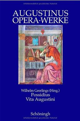 Augustinus Opera-Werke: Possidius Vita Augustini. Das Leben des Augustinus. Lateinisch - deutsch