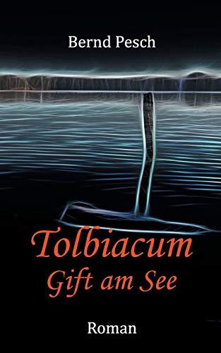 Tolbiacum: Gift am See