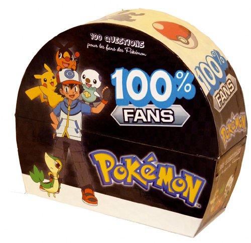 100 % fans Pokémon : 100 questions pour les fans des Pokémon