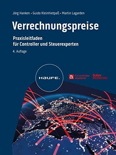 Verrechnungspreise: Praxisleitfaden für Controller und Steuerexperten (Haufe Fachbuch)