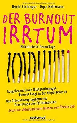 Der Burnout-Irrtum - Ausgebrannt durch Vitalstoffmangel - Burnout fängt in der Körperzelle an<BR />Das Präventionsprogramm mit Praxistipps und ... mit aktualisiertem Wissen zum Thema Jod