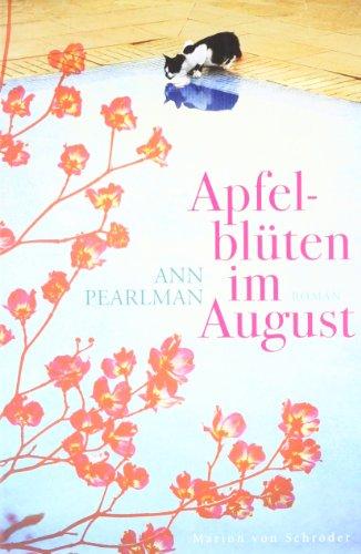 Apfelblüten im August: Roman