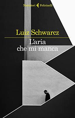 L'aria che mi manca. Storia di una corta infanzia e di una lunga depressione (I narratori)