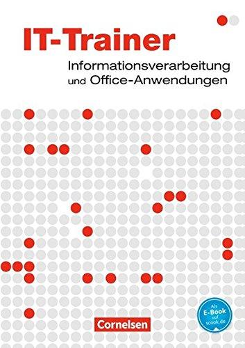 Datenverarbeitung - Microsoft-Office-Anwendungen 2010: IT-Trainer: Informationsverarbeitung und Office-Anwendungen. Fachkunde