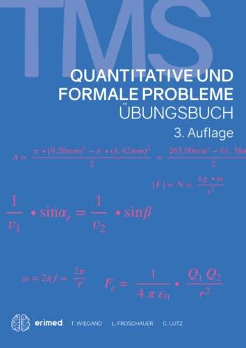 TMS & EMS 2022 | Übungsbuch Quantitative und formale Probleme | Vorbereitung auf den Medizinertest in Deutschland und der Schweiz (TMS & EMS Vorbereitung 2022, Band 4)