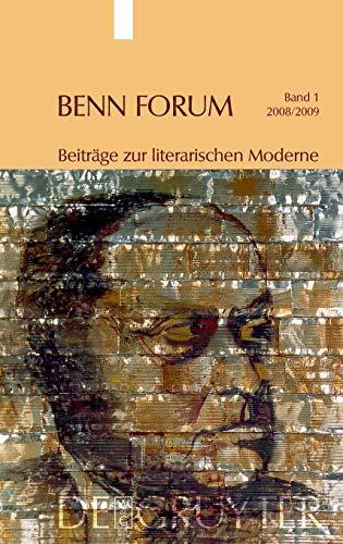 2008/2009: Beiträge zur literarischen Moderne (Benn Forum, Band 1)