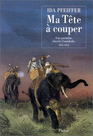 Ma tête à couper : une puritaine chez les cannibales, 1851-1853