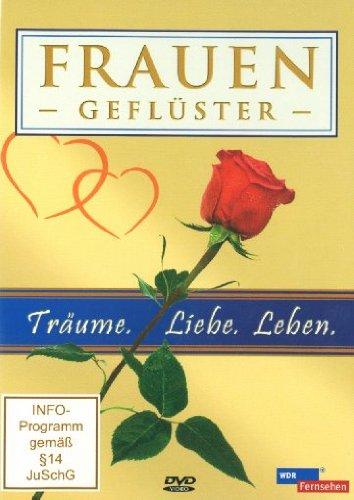 Frauengeflüster - Träume. Liebe. Leben