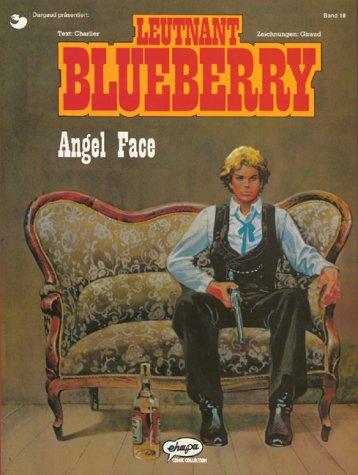 Leutnant Blueberry: Blueberry 18 Angel Face: BD 18