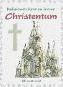 Religionen kennen lernen, Christentum