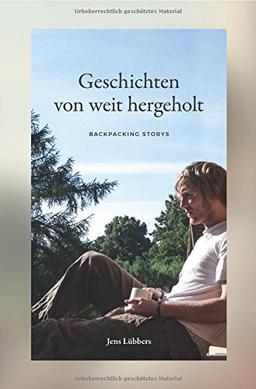 Geschichten von weit hergeholt: BACKPACKING STORYS