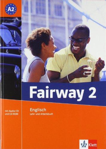 Fairway. A2. Lehr- und Arbeitsbuch + Audio CD + CD-ROM