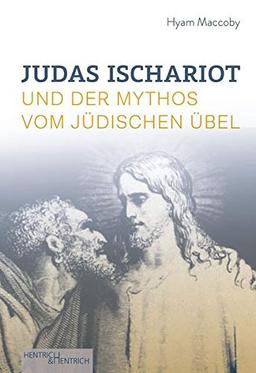 Judas Ischariot: und der Mythos vom jüdischen Übel