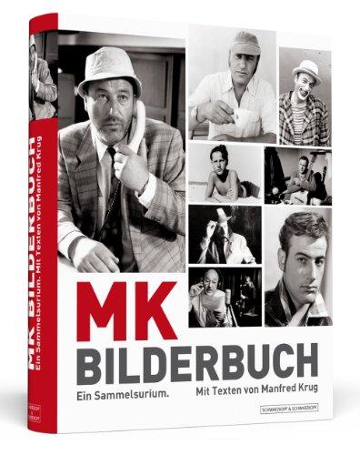 Manfred Krug: MK Bilderbuch - Ein Sammelsurium. Von Manfred Krug handsignierte und limitierte erste Auflage.