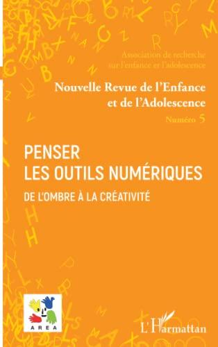 Nouvelle revue de l'enfance et de l'adolescence, n° 5. Penser les outils numériques : de l'ombre à la créativité