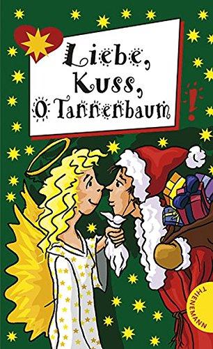 Liebe, Kuss, O Tannenbaum (Freche Mädchen – freche Bücher!)