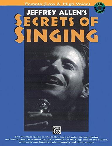 Secrets of Singing: Female (Low & High Voice) [With Two CDs]