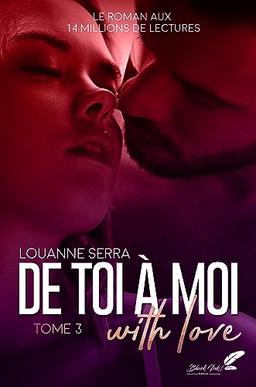 De toi à moi (with love): Tome 3