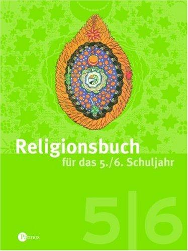 Religionsbuch für das 5./6. Schuljahr. Schülerbuch: Unterrichtswerk für die Sekundarstufe 1