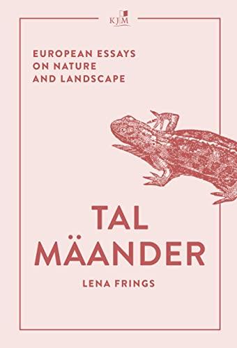 Talmäander: European Essays on Nature and Landscape