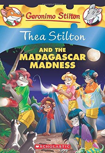 Thea Stilton 24 and the Madagascar Madness: A Geronimo Stilton Adventure