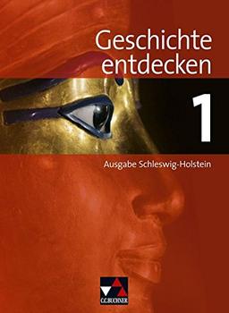 Geschichte entdecken - Schleswig-Holstein / Geschichte entdecken Schleswig-Holstein 1: Von der Ur- und Frühgeschichte zum Mittelalter