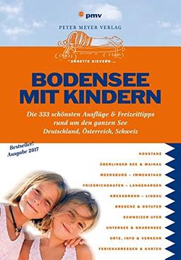 Bodensee mit Kindern: Die 333 schönsten Ausflüge & Freizeittipps rund um den ganzen See (Freizeiführer mit Kindern)