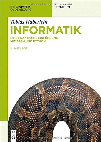 Informatik: Eine praktische Einführung mit Bash und Python (De Gruyter Studium)