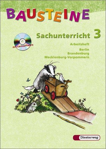 BAUSTEINE Sachunterricht - Ausgabe 2005 für Berlin, Brandenburg und Mecklenburg-Vorpommern: Arbeitsheft 3 mit Lernsoftware