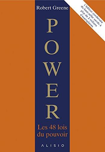 Power : les 48 lois du pouvoir : l'édition condensée