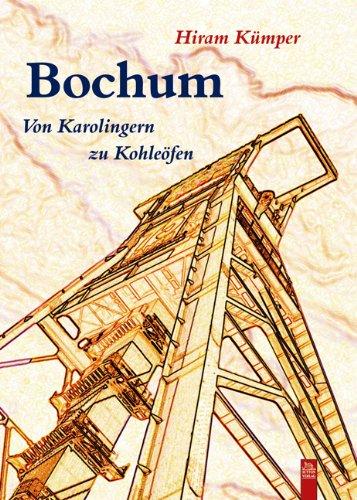 Bochum: Von Karolingern zu Kohleöfen