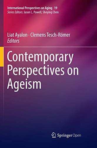 Contemporary Perspectives on Ageism (International Perspectives on Aging, Band 19)