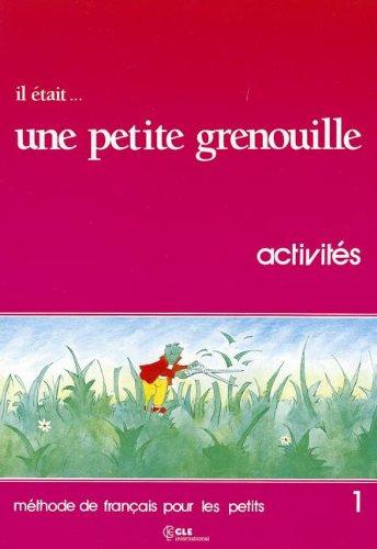 Il était... une petite grenouille : livret d'activités