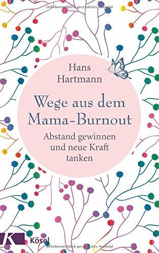 Wege aus dem Mama-Burnout: Abstand gewinnen und neue Kraft tanken