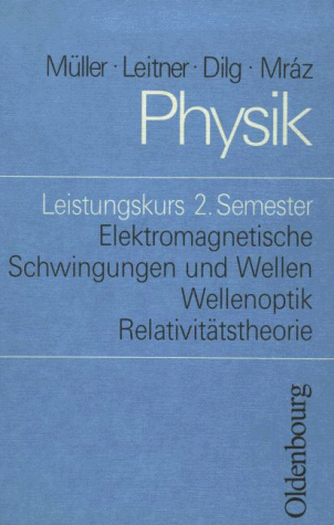 Physik - Kollegstufe: Physik, Leistungskurs 2. Semester