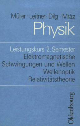 Physik - Kollegstufe: Physik, Leistungskurs 2. Semester