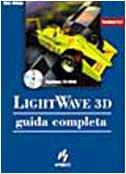 Lightwave 3d 5. 5. Guida Completa. Con CD-Rom