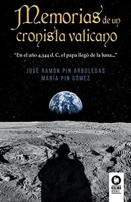 Memorias de un cronista vaticano (Novelas)