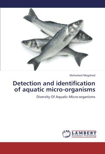 Detection and identification of aquatic micro-organisms: Diversity Of Aquatic Micro-organisms