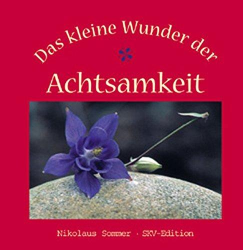 Das kleine Wunder der Achtsamkeit