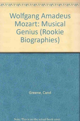 Wolfgang Amadeus Mozart: Musical Genius (Rookie Biographies)