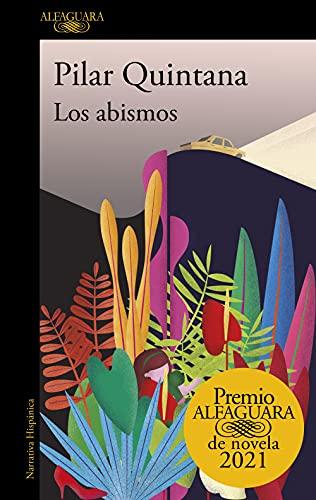 Los abismos: Alfaguara Prize (Premio Alfaguara de novela)