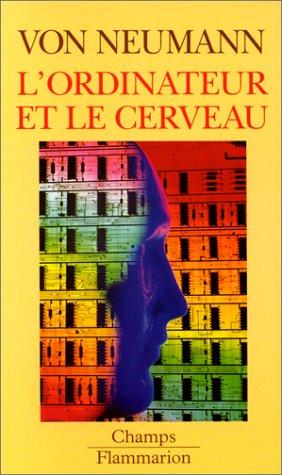 L'ordinateur et le cerveau. Les machines molles de von Neumann