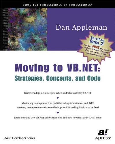 Moving to VB.NET: Strategies, Concepts, and Code (Net Developer Series)