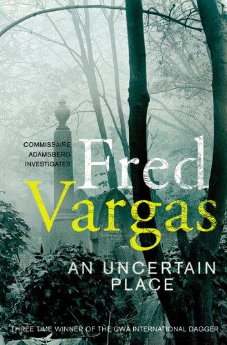 An Uncertain Place (Commissaire Adamsberg, Band 6)