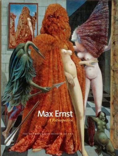 Max Ernst: A Retrospective (Metropolitan Museum of Art Publications)