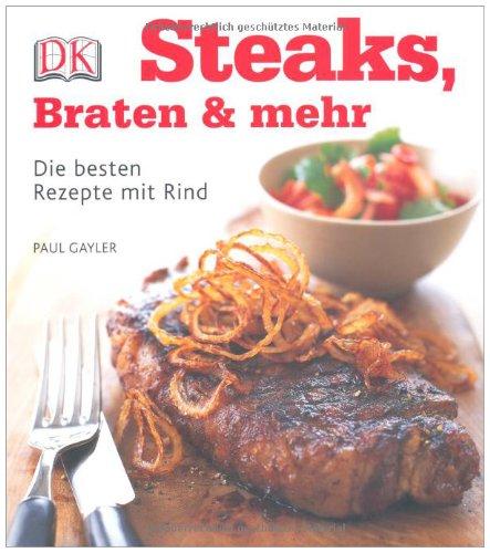 Steaks, Braten & mehr: Die besten Rezepte mit Rind