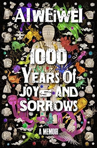 1000 Years of Joys and Sorrows: The story of two lives, one nation, and a century of art under tyranny